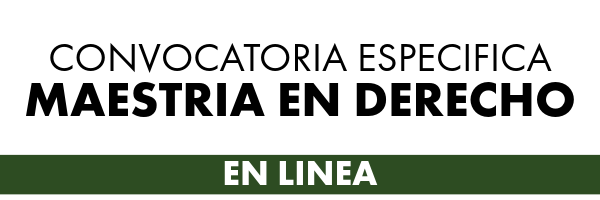 Convocatoria Especifica Maestria Derecho en linea 2026