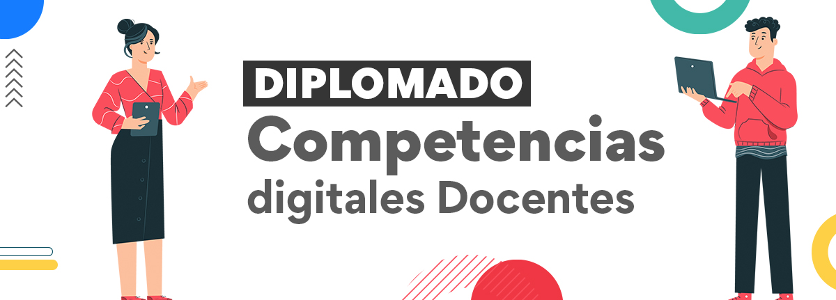Diplomado en Competencias Digitales Docentes