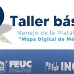 “Manejo de la plataforma: Mapa digital de México”